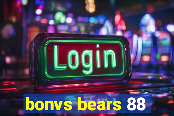 bonvs bears 88