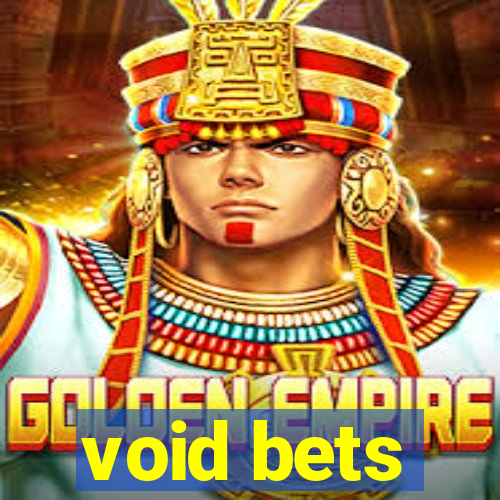 void bets