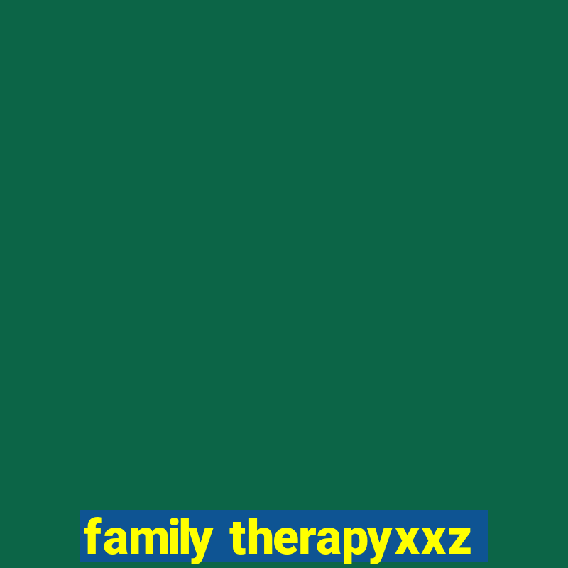 family therapyxxz