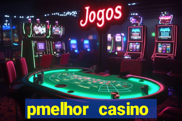 pmelhor casino online portugal