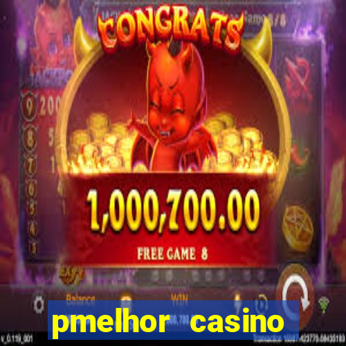 pmelhor casino online portugal