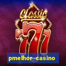 pmelhor casino online portugal