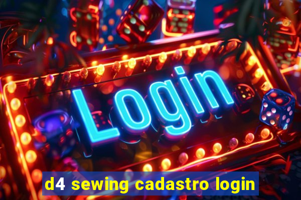 d4 sewing cadastro login