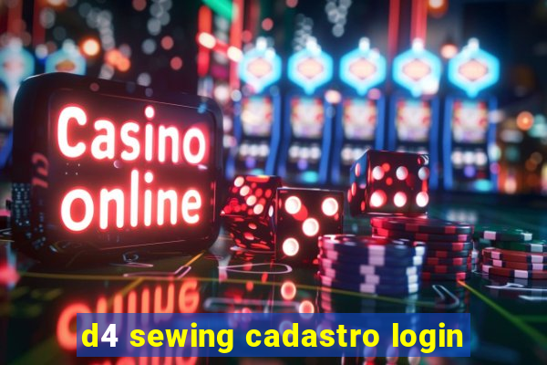 d4 sewing cadastro login