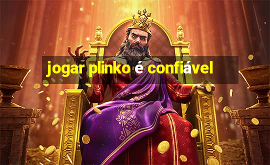 jogar plinko é confiável