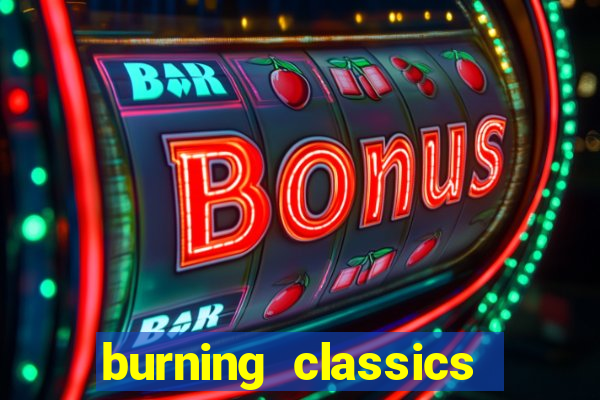 burning classics como jogar