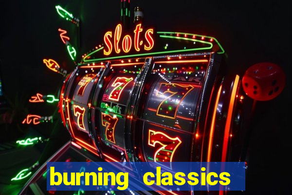 burning classics como jogar