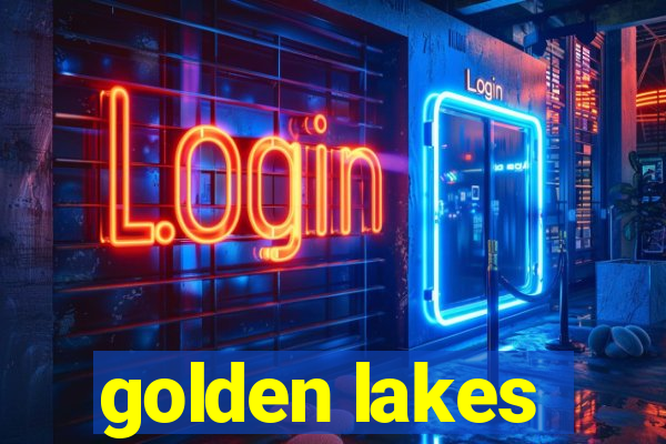 golden lakes