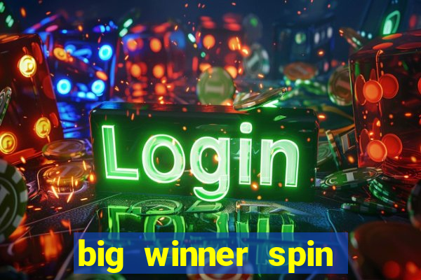 big winner spin and win mobile