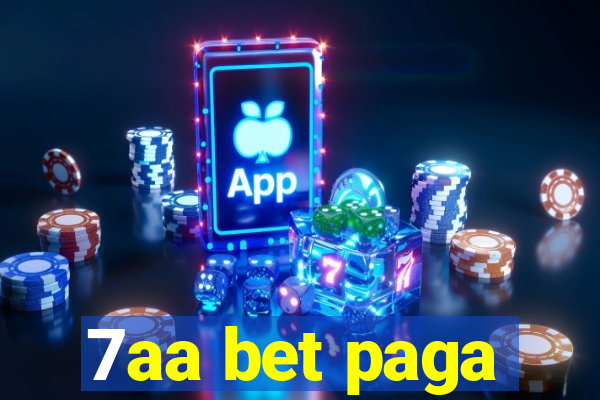 7aa bet paga