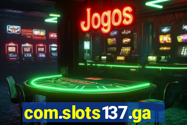 com.slots137.game