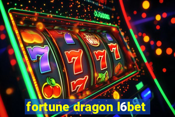 fortune dragon l6bet