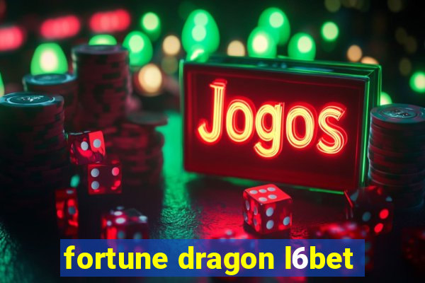 fortune dragon l6bet