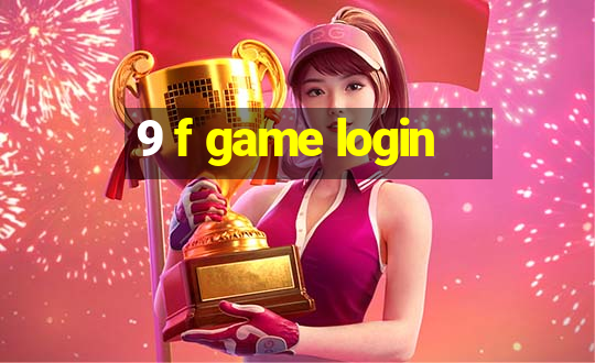 9 f game login