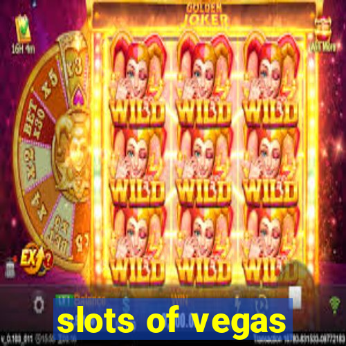 slots of vegas