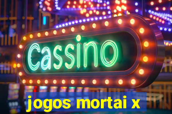 jogos mortai x