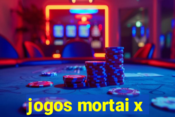 jogos mortai x