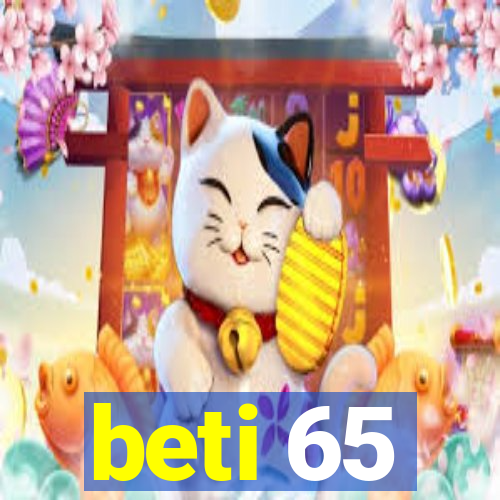 beti 65