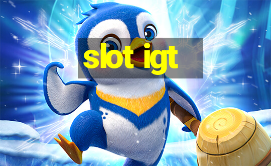 slot igt