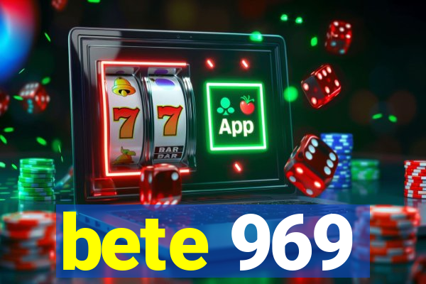 bete 969