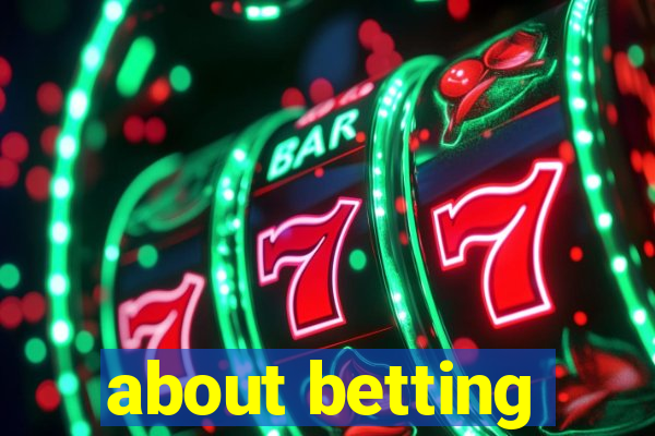 about betting