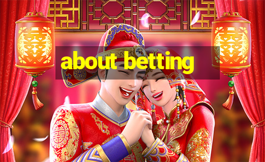 about betting