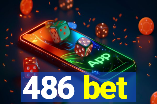 486 bet