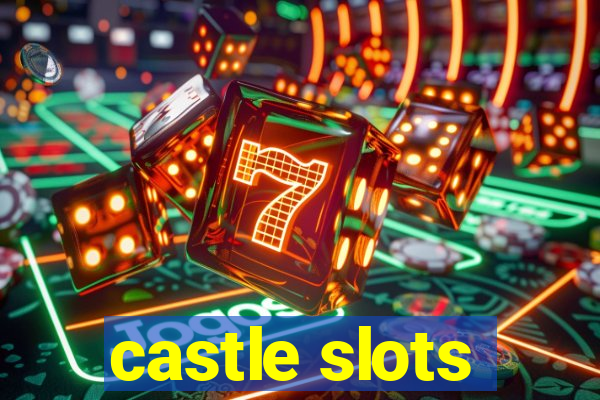 castle slots