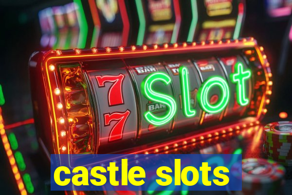 castle slots