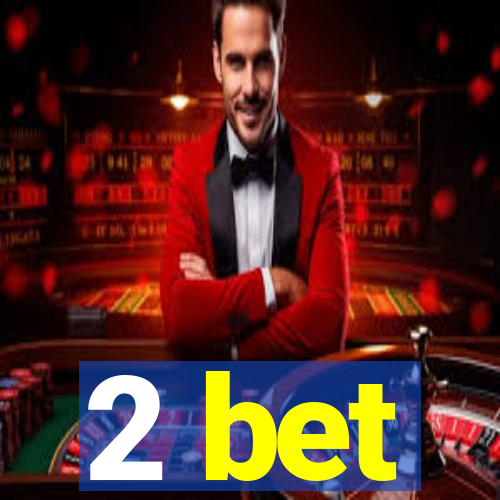 2 bet