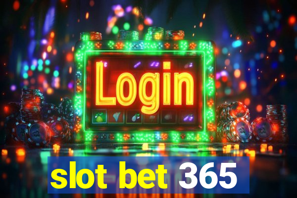 slot bet 365