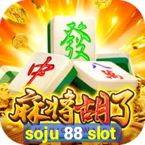 soju 88 slot