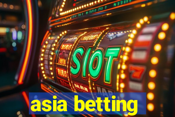 asia betting