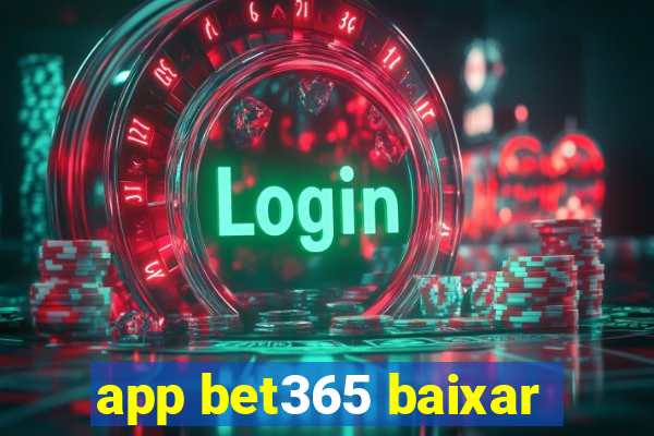 app bet365 baixar