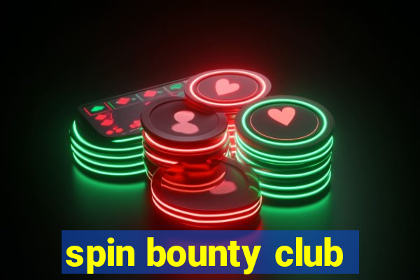 spin bounty club