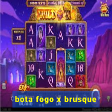 bota fogo x brusque