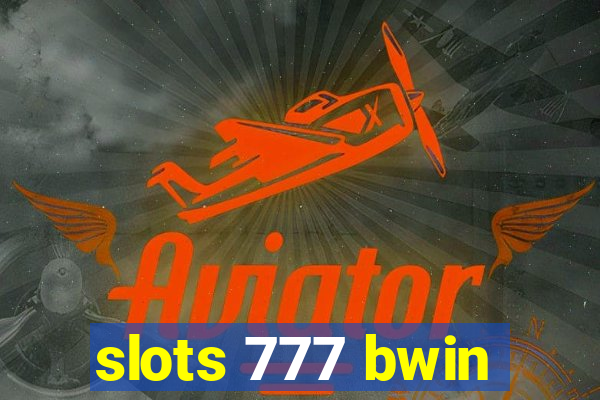 slots 777 bwin