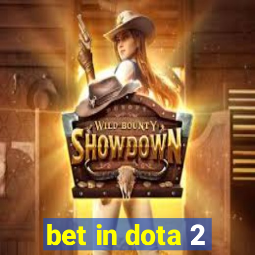 bet in dota 2