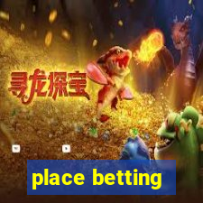 place betting