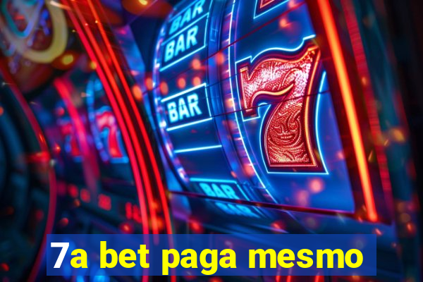 7a bet paga mesmo