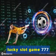 lucky slot game 777