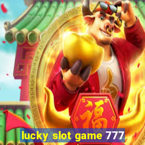 lucky slot game 777