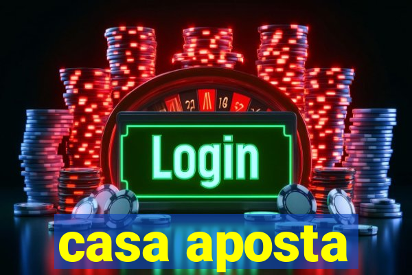 casa aposta