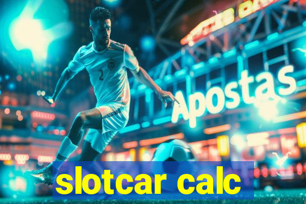 slotcar calc