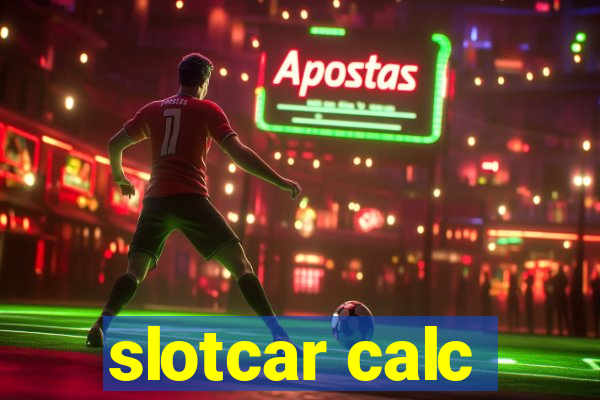 slotcar calc