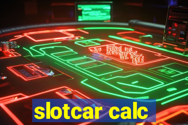 slotcar calc