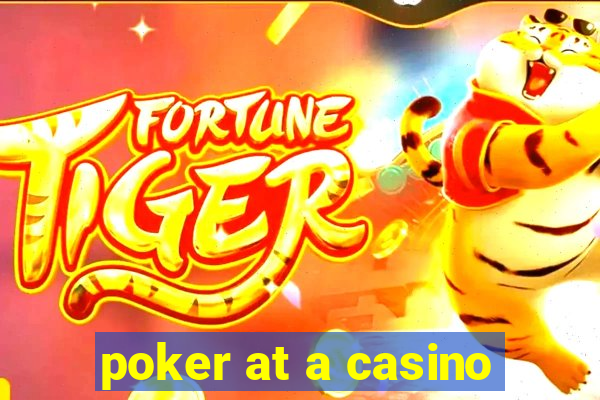 poker at a casino