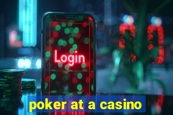 poker at a casino