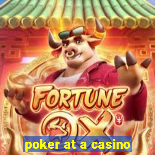 poker at a casino