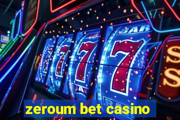 zeroum bet casino